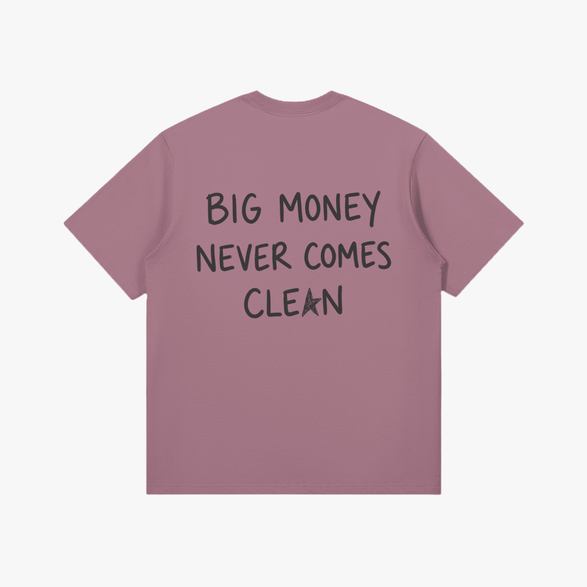 Big Money Never Comes Clean T-Shirt - Starboy Couturetshirt