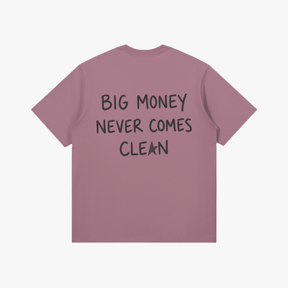 Big Money Never Comes Clean T-Shirt - Starboy Couturetshirt