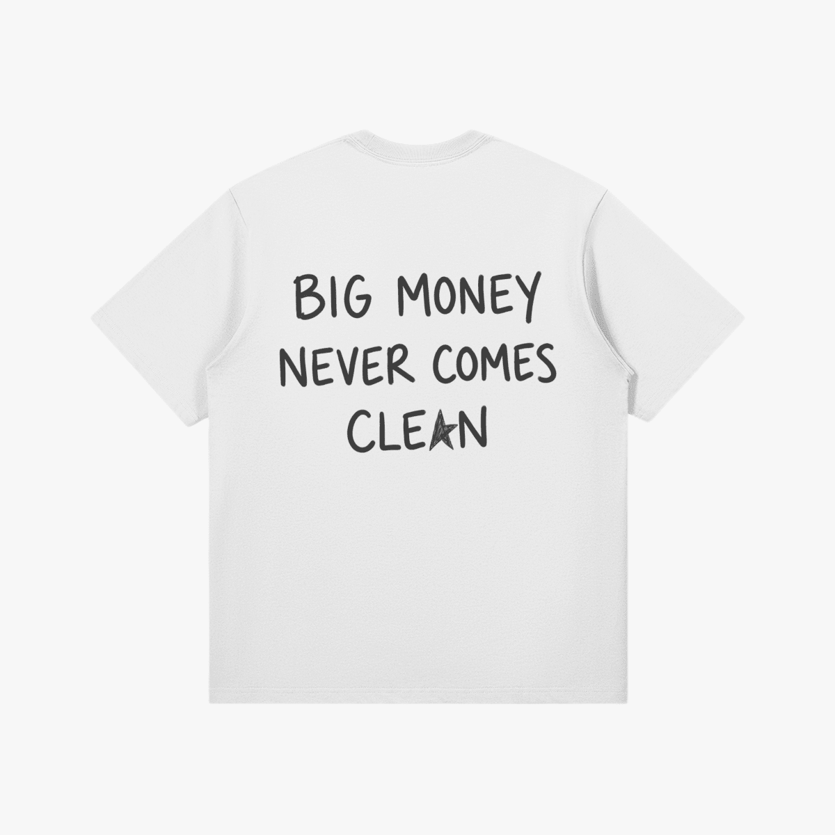 Big Money Never Comes Clean T-Shirt - Starboy Couturetshirt
